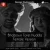 About Bhabouri Torei Hudda (Female) Song